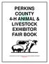 PERKINS COUNTY 4-H ANIMAL & LIVESTOCK EXHIBITOR FAIR BOOK