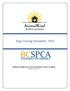 Dog Training Standards - Pilot. THE BRITISH COLUMBIA SOCIETY FOR THE PREVENTION OF CRUELTY TO ANIMALS July 2018 Version 1.4