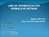 USE OF ANTIBIOTICS FOR ANIMALS IN VIETNAM. Nguyen Quoc An Dept. of Animal Health MARD