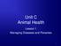 Unit C Animal Health. Lesson 1 Managing Diseases and Parasites