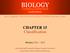 BIOLOGY. CONCEPTS & CONNECTIONS Fourth Edition. Neil A. Campbell Jane B. Reece Lawrence G. Mitchell Martha R. Taylor. CHAPTER 15 Classification