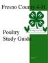 Fresno County 4-H. Poultry Study Guide