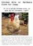 If it s called chicken wire, it must be for chickens, right? There are certain topics that veteran chicken owners are all