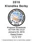 2016 Klondike Derby. Program Guidebook GO FOR THE COLD! January 23, 2016 Camp Crown th Avenue Trevor, WI 53179