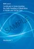 SAMPLE. Certificate in Understanding the Safe Handling of Medication in Health and Social Care PRESCRIPTION. Workbook 1 LEGISLATION.