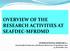 OVERVIEW OF THE RESEARCH ACTIVITIES AT SEAFDEC-MFRDMD
