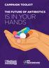 CAMPAIGN TOOLKIT THE FUTURE OF ANTIBIOTICS IS IN YOUR HANDS. This initiative is funded by the Australian Government Department of Health