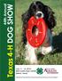 Texas 4-H DOG SHOW. 44th Annual. July 11-13, 2014 Bell County Expo Center Belton, Texas