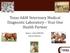 Texas A&M Veterinary Medical Diagnostic Laboratory Your One Health Partner. Bruce L. Akey DVM MS Interim Director