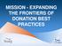 MISSION - EXPANDING THE FRONTIERS OF DONATION BEST PRACTICES