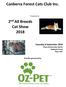 Canberra Forest Cats Club Inc. 2 nd All Breeds Cat Show Saturday 8 September 2018 Flynn Community Centre Hedland Circuit Flynn ACT.