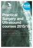Practical Surgery and Ultrasound courses 2015/16