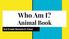 Who Am I? Animal Book. 3rd Grade Research Class