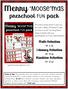 Merry Moose mas. preschool FUN pack. Math Activities pp Literacy Activities pp Blackline Activities pp