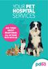 YOUR PET HOSPITAL SERVICES ASK TODAY ABOUT REGISTERING ALL OF YOUR PETS WITH US