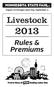 August 22 through Labor Day, September 2. Livestock Rules & Premiums