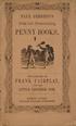PAUL PRESTON S. NewandEntertaining PENNY BOOKS. THE HISTORY OF FRANK FAIRPLAY, AND HIS LITTLE BROTHER TOM. LONDON & OTLEY: WILLIAM WALKER, PUBLISHER.