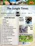 The Jungle Times. Inside this issue: Page 9: Sun Bear Capture! Page 20: Bom Babi. Page 28: Banteng Update. Issue: 61