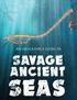 Get ready for the Savage Ancient Seas!