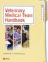 Veterinary Medical Team Handbook. Andrew J. Rosenfeld