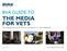 BVA GUIDE TO THE MEDIA FOR VETS Promoting your work and our profession to local audiences. January 2019