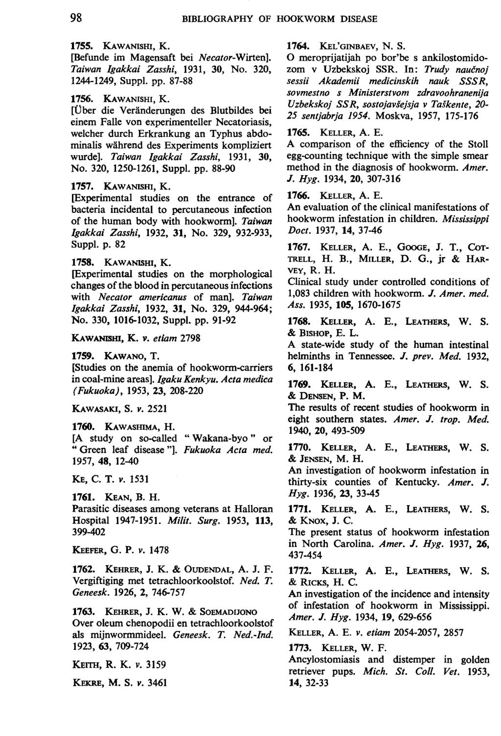 98 BIBLIOGRAPHY OF HOOKWORM DISEASE 1755. KAWANISHI, K.