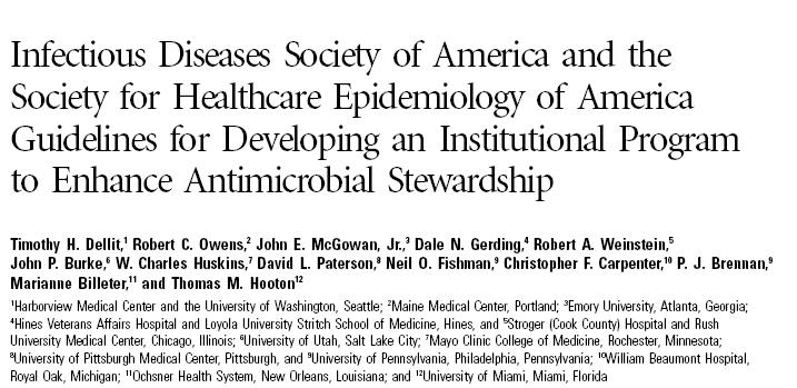 Clinical Infectious Disease 2007;44:159-177 Support American Academy of Pediatrics American Society of Health-System Pharmacists Infectious Diseases Society for Obstetrics and Gynecology