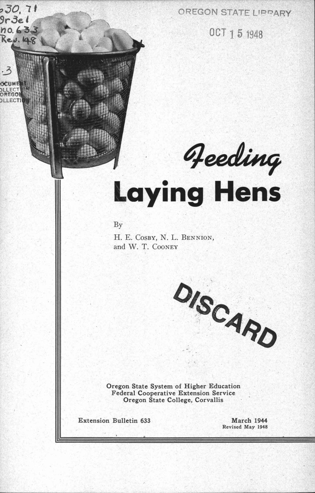 3 demi pllect OREGO DLLECTI OREGON STATE LIPRARY OCT 1 5 1948 4 Laying Hens By H. E. COSBY, N. L. BENNION, and W. T.