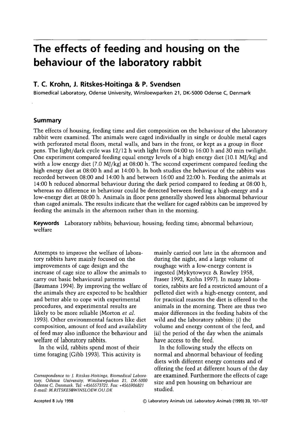 he effects of feeding and housing on the behaviour of the laboratory rabbit. C. Krohn, J. Ritskes-Hoitinga & P.