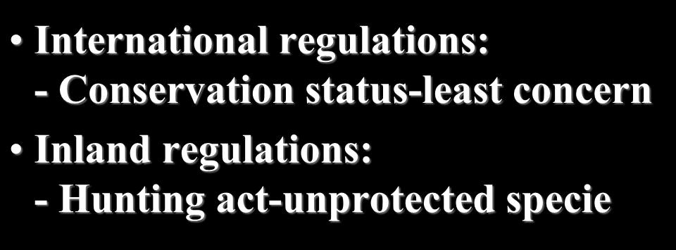 Legal status: International regulations: - Conservation
