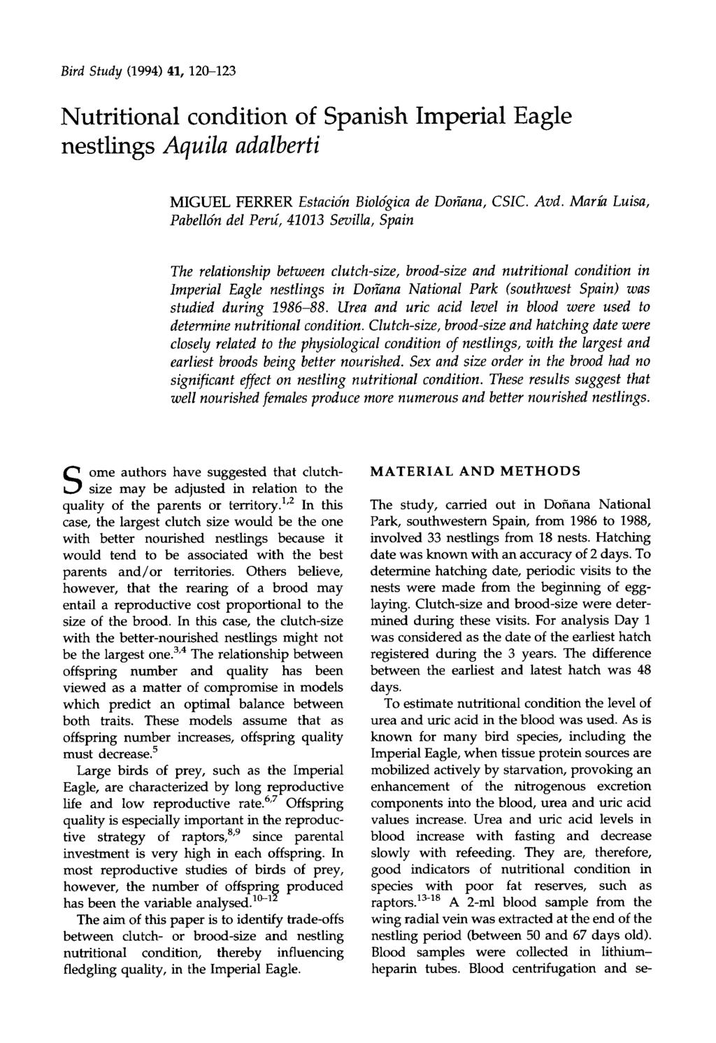 Bird Study (1994) 41, 120-123 Nutritional condition of Spanish Imperial Eagle nestlings Aquila adalberti MIGUEL FERRER Estación Biologica de Dorian, CSIC. Avd.