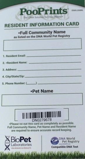 Resident Information Card Enter resident info into DNA World Pet Registry before sending DNA swab back to BioPet. Log into your Community Administrator Account to perform data entry.