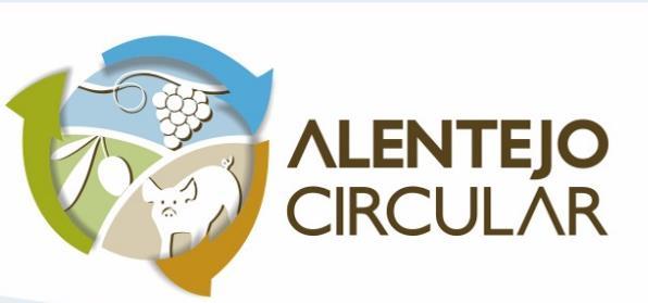 ALENTEJO CIRCULAR GOAL: - Sensitive and mobilize Alentejo economic agents in the ranks of olive oil, wine and pig s farming. Adoption of the Circular Economy model!