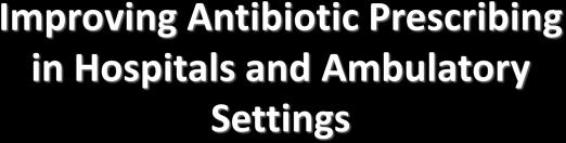 Majdi Al-Hasan, MBBS Associate Professor of Medicine University of South Carolina School of Medicine Objectives Examine antibiotic resistance rates in hospitals and community Demonstrate association