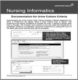 MMWR Morb Mortal Wkly Rep 2014;63:194 Implement urine culture criteria Presence of UTI symptoms: urgency, frequency, dysuria, suprapubic or flank pain, fever or chills Systemic signs or symptoms of