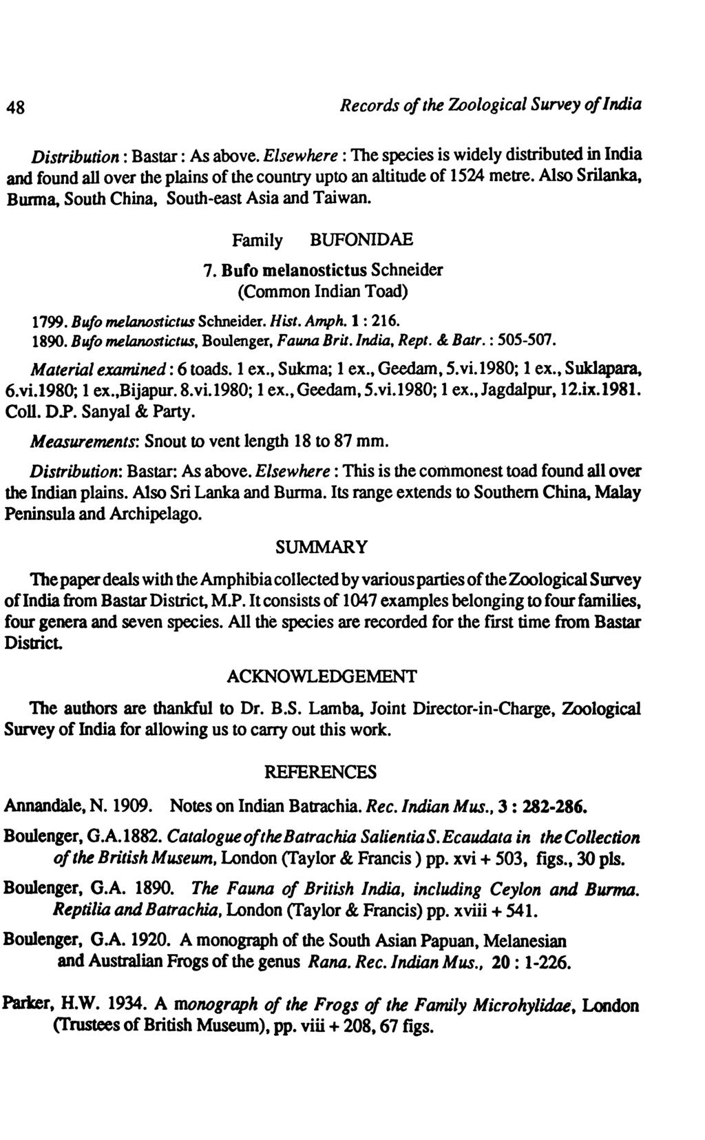48 Records of the Zoological Survey of India Distribution: Bastar : As above.