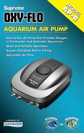 OXY-FLO LOW VOLUME AQUARIUM AIR PUMPS FOR FRESHWATER & SALTWATER AQUARIUMS AQUA-SUPREME AIR PUMPS are available in four low volume sizes: AP-2, AP-3, AP-4
