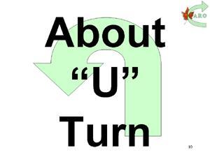 the team must perform the station correctly before angling off 10. About "U" Turn.