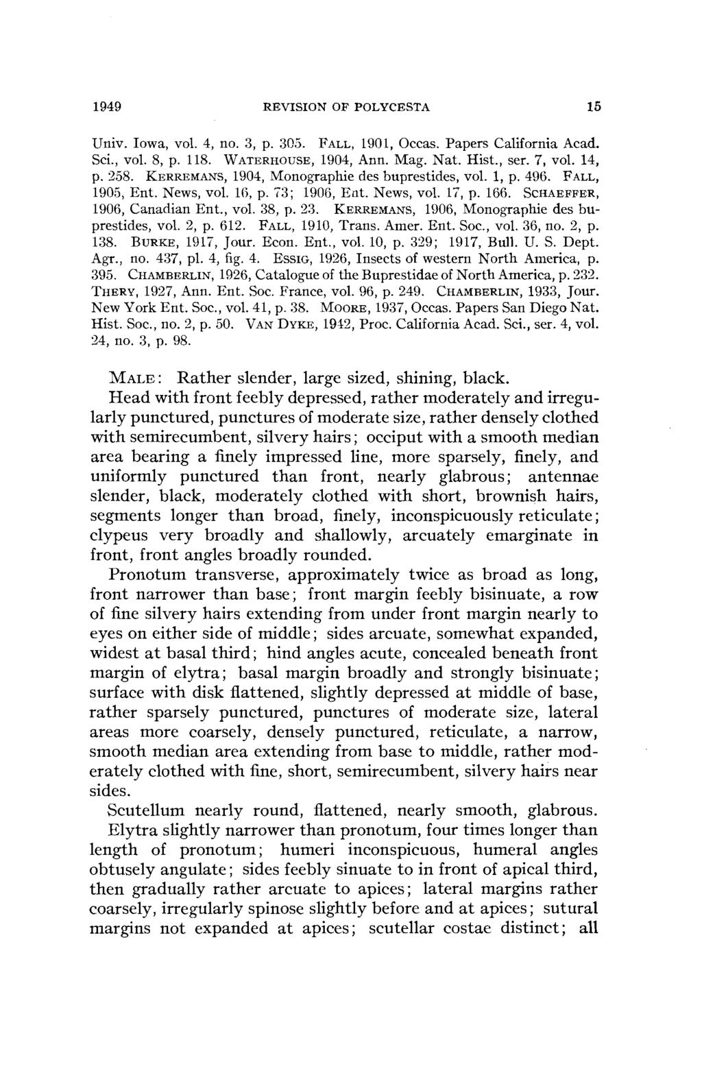 1949 REVISION OF POLYCESTA 15 Univ. Iowa, vol. 4, no. 3, p. 305. FALL, 1901, Occas. Papers California Acad. Sci., vol. 8, p. 118. WATERHOUSE, 1904, Ann. Mag. Nat. Hist., ser. 7, vol. 14, p. 258.