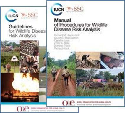 Guidelines Wildlife Disease Risk Analysis, Manual of Procedures & Guidelines, IUCN & OIE; Ed.