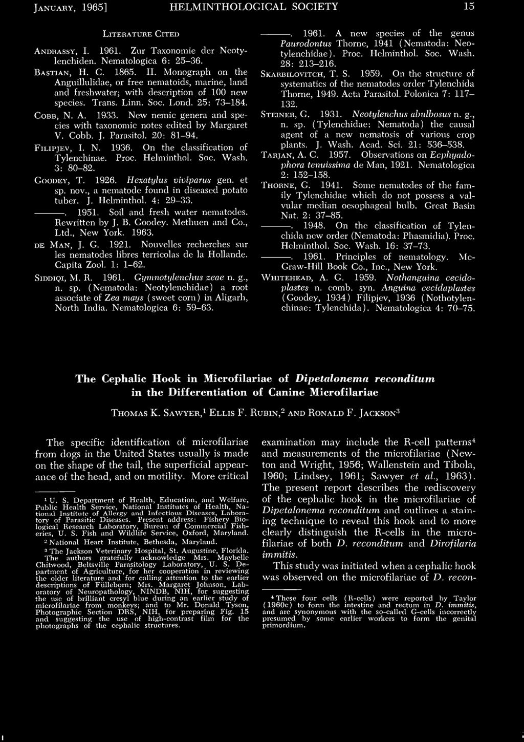 JANUARY, 1965] HELMINTHOLOGICAL SOCIETY 15 LITERATURE CITED ANDRASSY, I. 1961. Zur Taxonomie der Neotylenchiden. Nematologica 6: 25-36. BASTIAN, H. C. 1865. II.