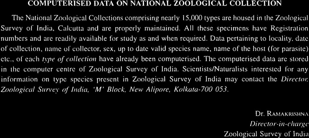 date of collection, nanlc of collector, s,ex, up to date valid species narn,e, name of the host (for parasite) 'etc., of each type of collection have already been computerised.