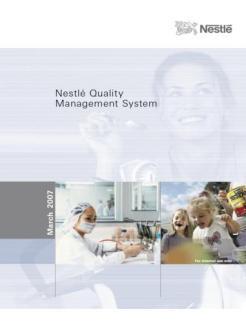 + specific Nestlé processes NQMS Certification by third party