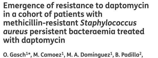 Persistent bacteraemia in 22/124 (18%) MRSA BSI episodes treated with daptomycin Significant increases in daptomycin MIC in subsequent isolates (39%) Higher mortality (32%)