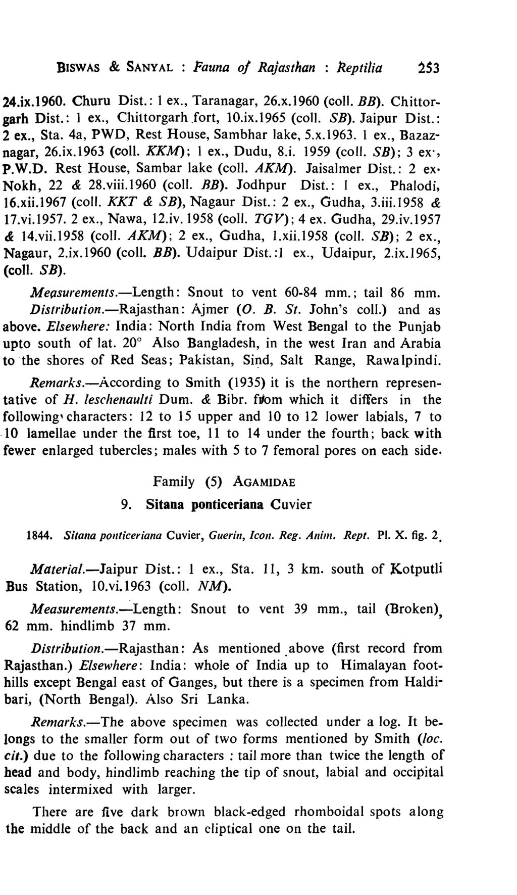 BISWAS & SANYAL : Pauna 0/ Rajasthan : Reptilia 253 24.ix.1960. Churu Dist.: 1 ex., Taranagar, 26.x.1960 (coil. BB). Chittorgarh Dist.: 1 ex., Chittorgarh Jort, 10.ix.1965 (coil. SB). Jaipur Dist.