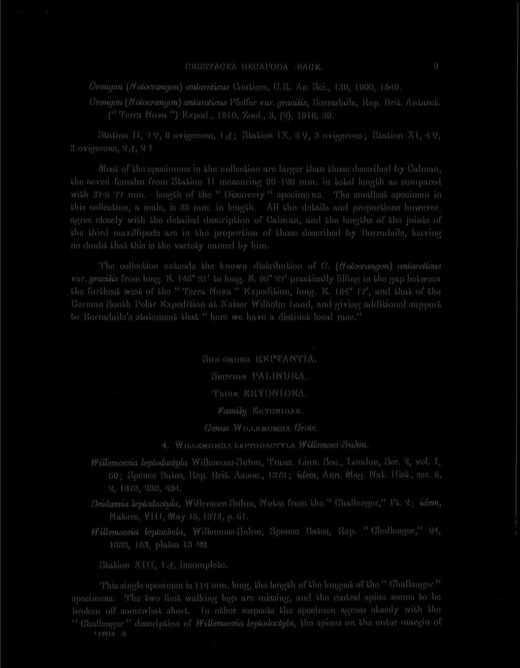 CRUSTACEA DEC APOD A BAGE. 9 Crangon (Notocrangon) antarcticus Coutiere, C.R. Ac. Sci., 130, 1900, 1640. Crangon (Notocrangon) antarcticus Pfeffer var. gracilis, Borradaile, Rep. Brit. Antarct.