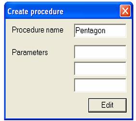 3. Type the name of your procedure in the Procedure name box. The name must begin with a letter and have no spaces. 27 4. Now press Edit to open the Procedure editing window.