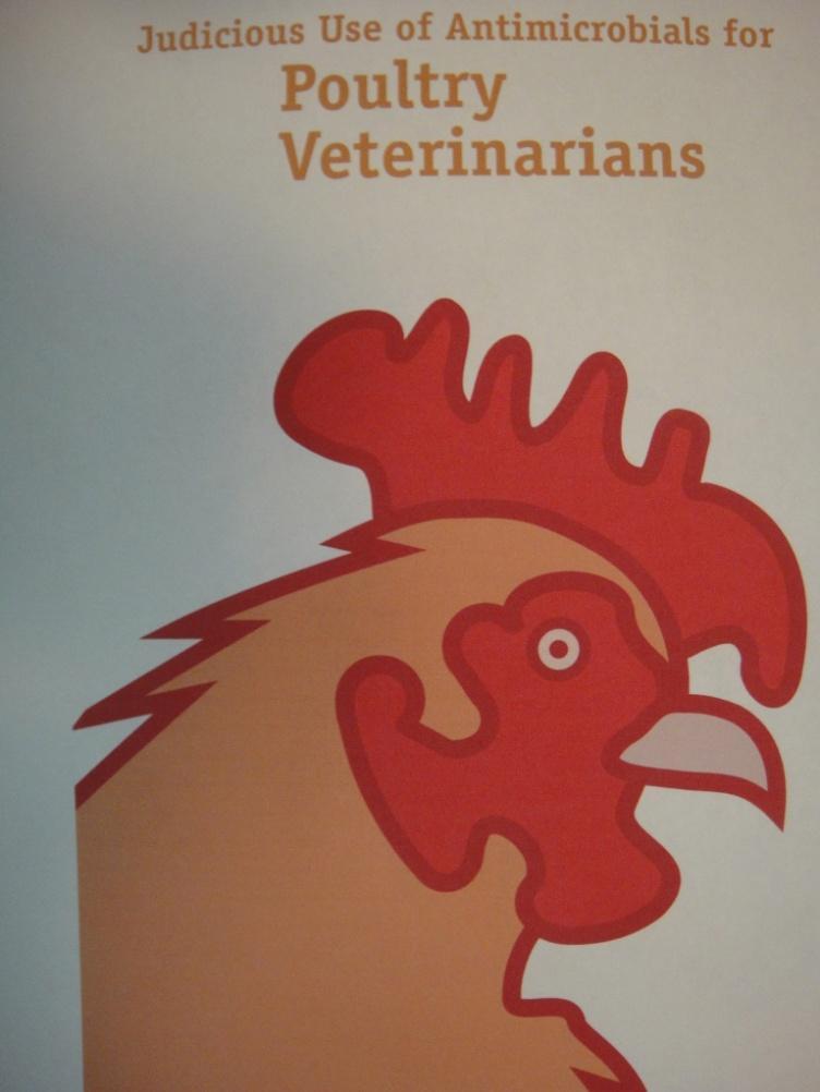 Judicious Use of Antimicrobials for Poultry Veterinarians Joint project with participation from: American Veterinary