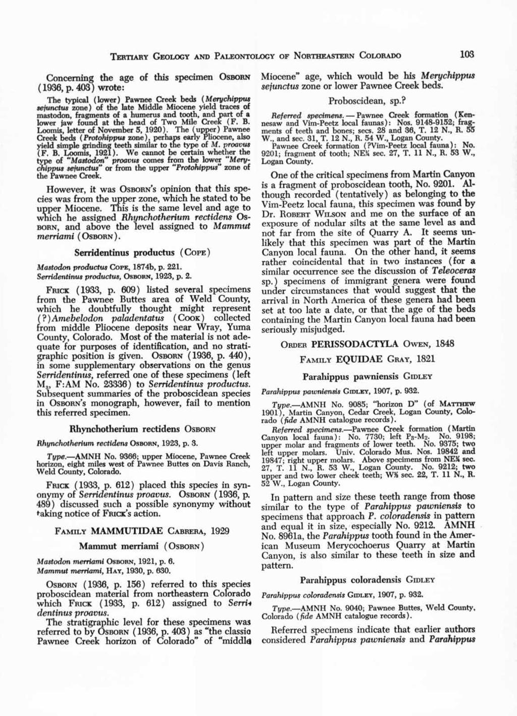 TERTIARY GEOLOGY AND PALEONTOLOGY OF NORTHEASTERN COLORADO 103 Concerning the age of this specimen OSBORN ( 1936, p.