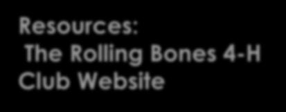 Resources: The Rolling Bones 4-H